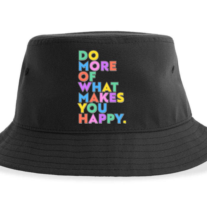 Colorful Do More Of What Makes You Happy Sustainable Bucket Hat