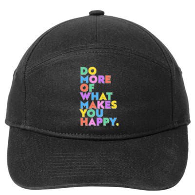 Colorful Do More Of What Makes You Happy 7-Panel Snapback Hat
