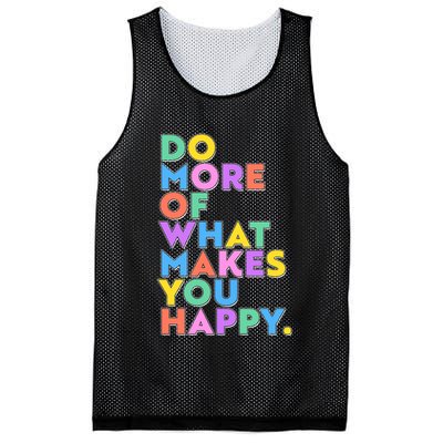 Colorful Do More Of What Makes You Happy Mesh Reversible Basketball Jersey Tank