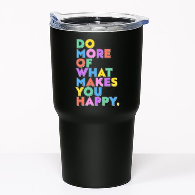 Colorful Do More Of What Makes You Happy Tumbler