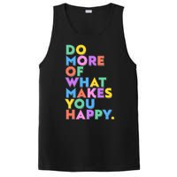 Colorful Do More Of What Makes You Happy PosiCharge Competitor Tank