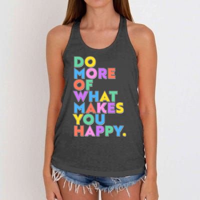 Colorful Do More Of What Makes You Happy Women's Knotted Racerback Tank