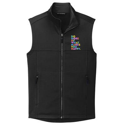 Colorful Do More Of What Makes You Happy Collective Smooth Fleece Vest