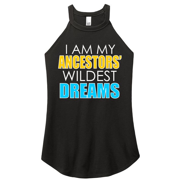 Colorful I Am My Ancestors' Wildest Dreams Women's Perfect Tri Rocker Tank
