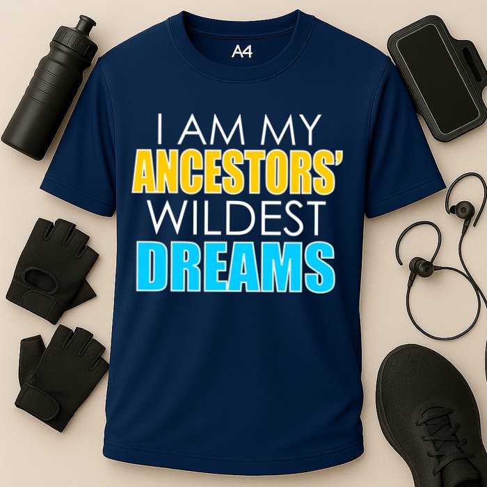 Colorful I Am My Ancestors' Wildest Dreams Performance Shirt