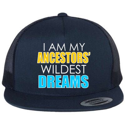 Colorful I Am My Ancestors' Wildest Dreams Flatbill Hat