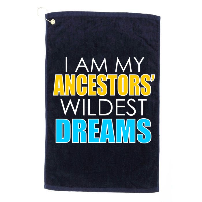 Colorful I Am My Ancestors' Wildest Dreams Golf Towel