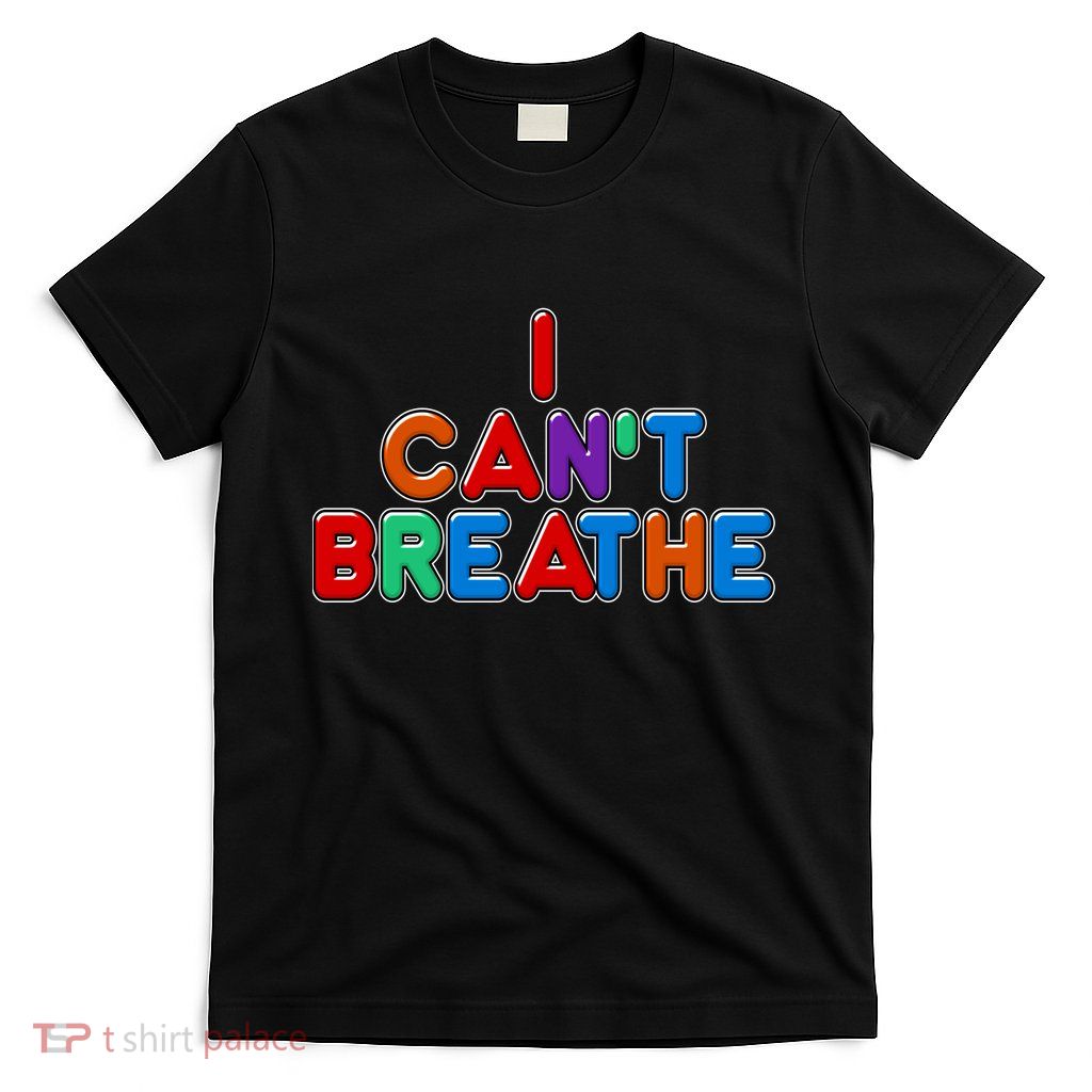 Colorful I Can't Breathe Protest T-Shirt