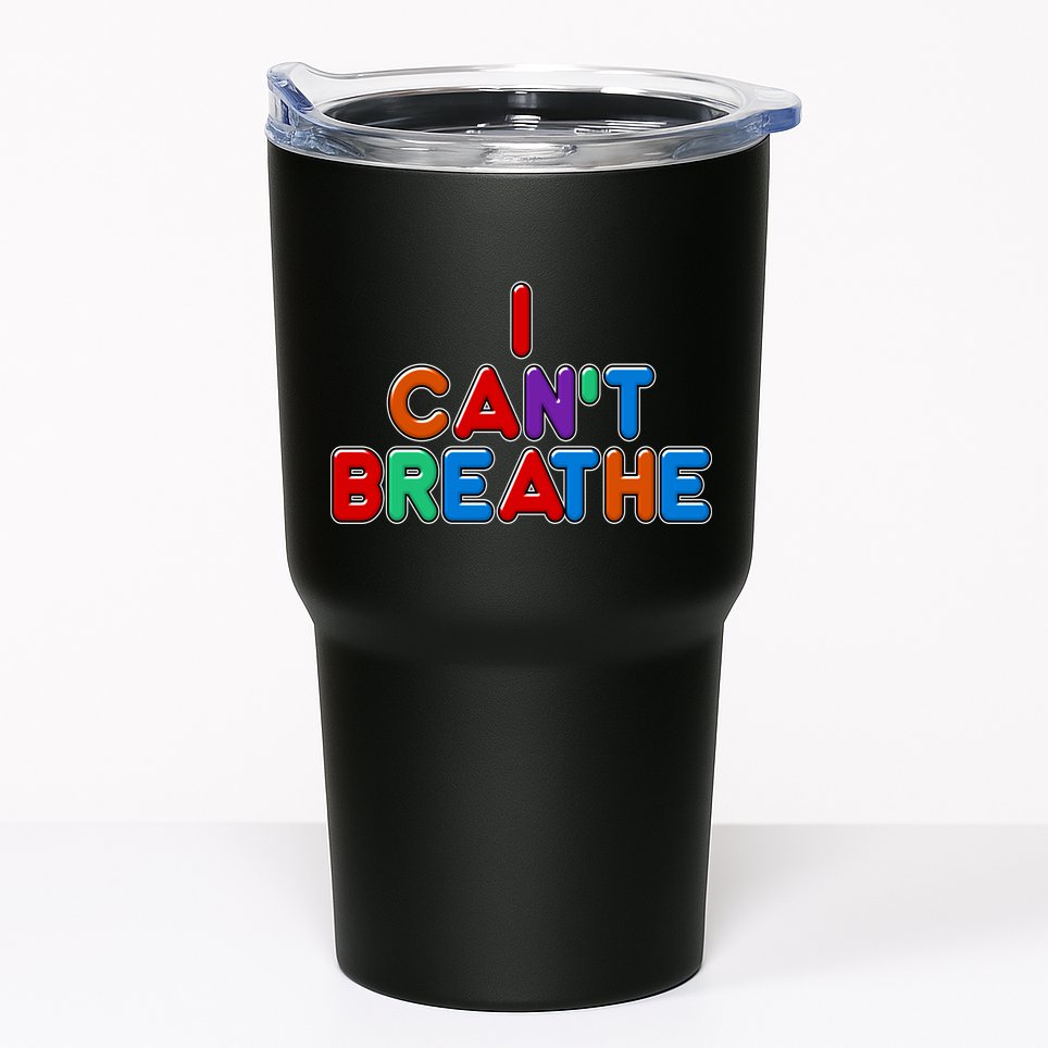 Colorful I Can't Breathe Protest Tumbler