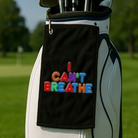 Colorful I Can't Breathe Protest Golf Towel