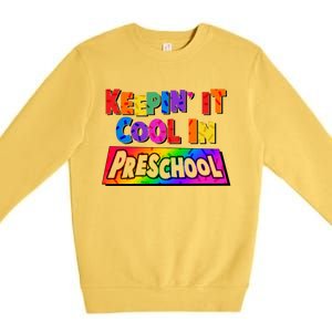 Colorful Keepin' It Cool In Preschool Premium Crewneck Sweatshirt