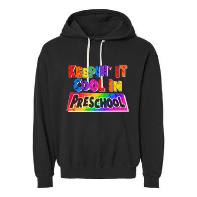 Colorful Keepin' It Cool In Preschool Garment-Dyed Fleece Hoodie
