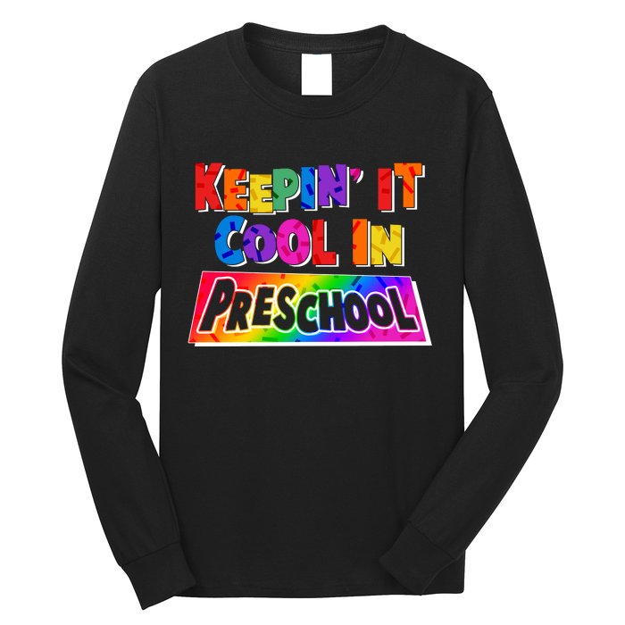 Colorful Keepin' It Cool In Preschool Long Sleeve Shirt