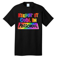 Colorful Keepin' It Cool In Preschool Tall T-Shirt