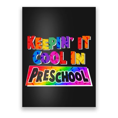 Colorful Keepin' It Cool In Preschool Poster
