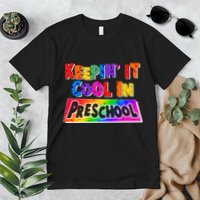 Colorful Keepin' It Cool In Preschool Premium T-Shirt