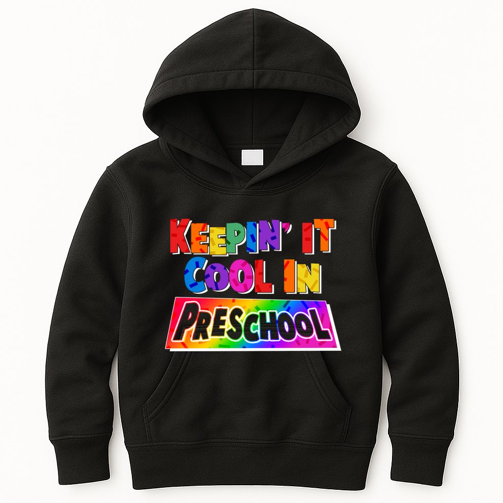 Colorful Keepin' It Cool In Preschool Kids Hoodie
