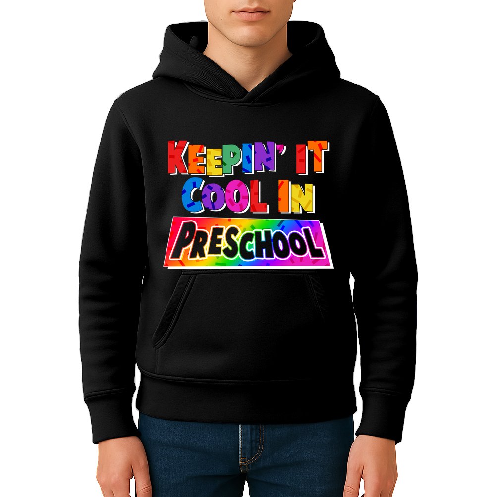 Colorful Keepin' It Cool In Preschool Kids Hoodie