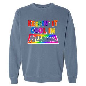 Colorful Keepin' It Cool In Preschool Garment-Dyed Sweatshirt