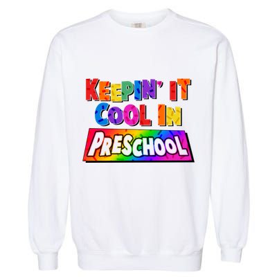 Colorful Keepin' It Cool In Preschool Garment-Dyed Sweatshirt
