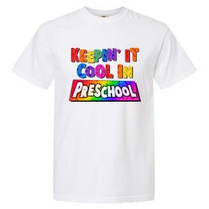 Colorful Keepin' It Cool In Preschool Garment-Dyed Heavyweight T-Shirt