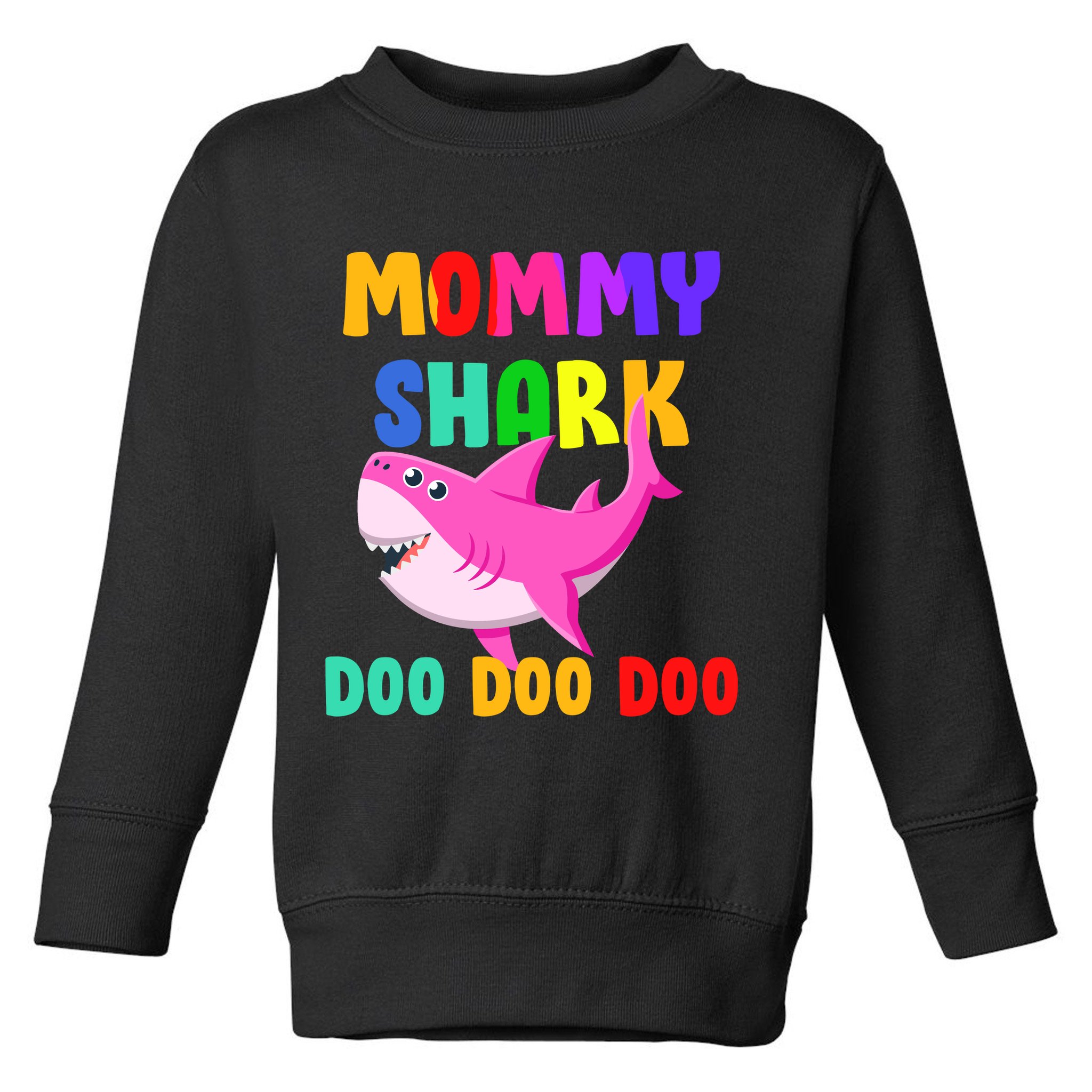 Colorful Mommy Shark Doo Doo Doo Toddler Sweatshirt
