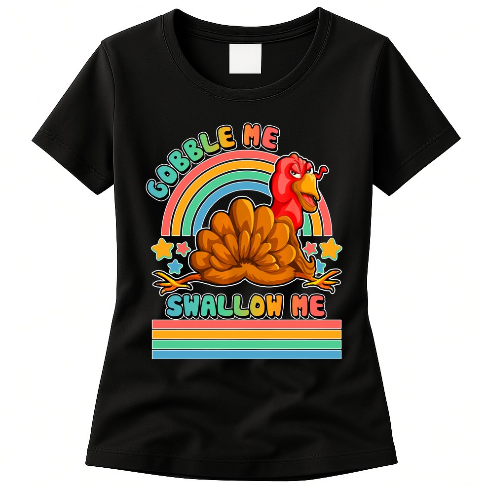 Colorful Thanksgiving Gobble Me Swallow Me Turkey Womens T-Shirt