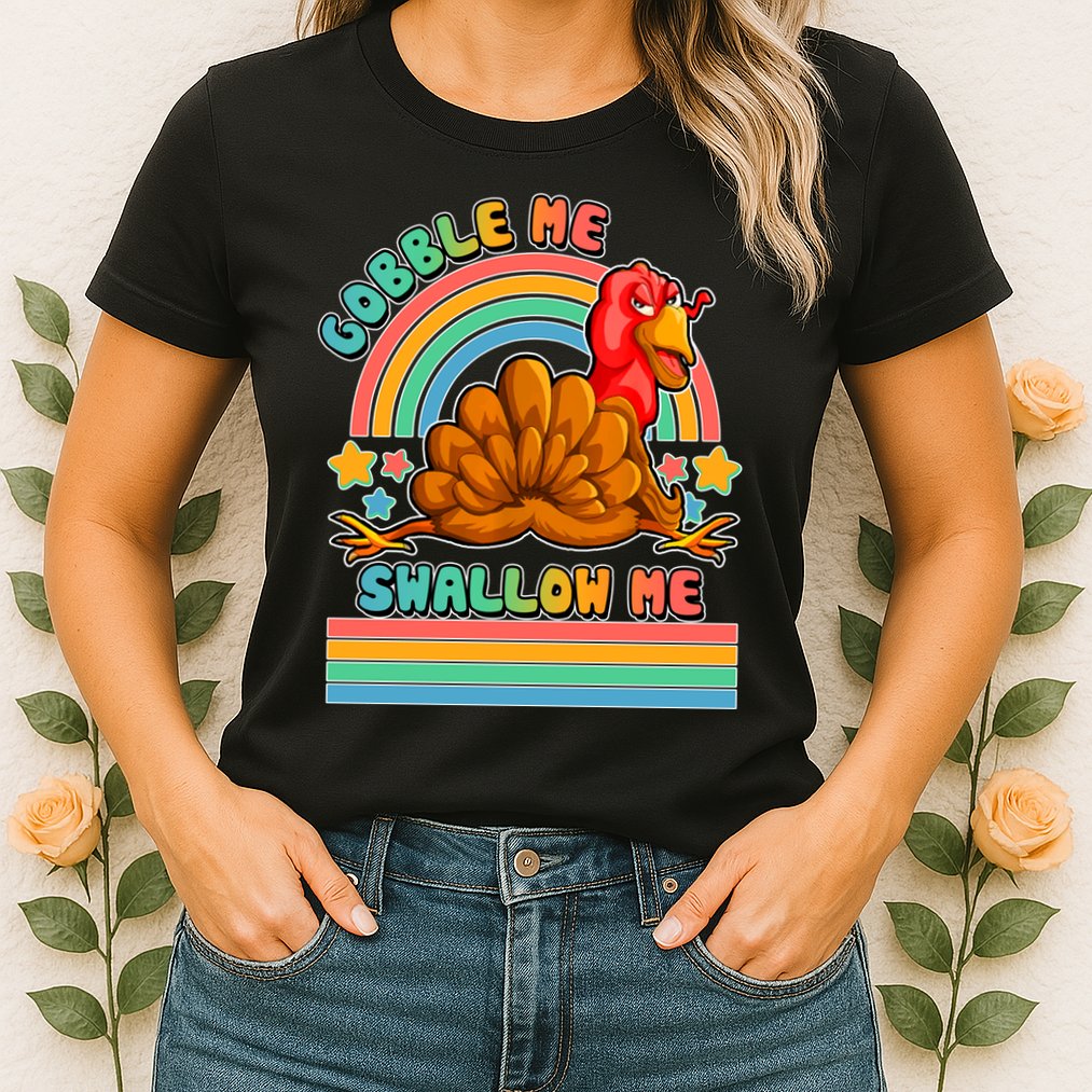 Colorful Thanksgiving Gobble Me Swallow Me Turkey Womens T-Shirt