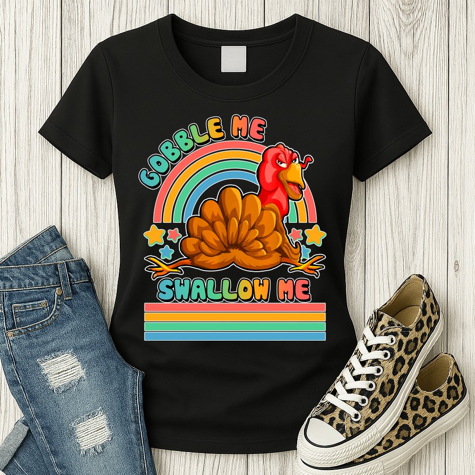 Colorful Thanksgiving Gobble Me Swallow Me Turkey Womens T-Shirt