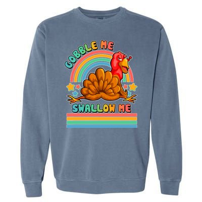 Colorful Thanksgiving Gobble Me Swallow Me Turkey Garment-Dyed Sweatshirt