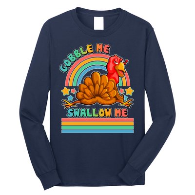 Colorful Thanksgiving Gobble Me Swallow Me Turkey Long Sleeve Shirt