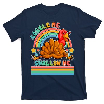 Colorful Thanksgiving Gobble Me Swallow Me Turkey T-Shirt