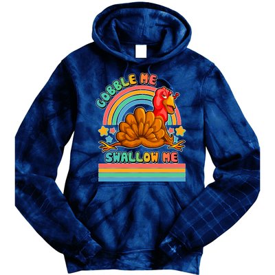 Colorful Thanksgiving Gobble Me Swallow Me Turkey Tie Dye Hoodie