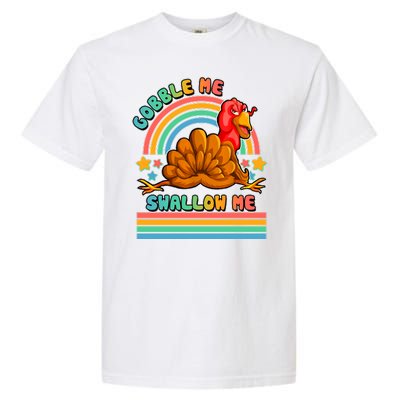 Colorful Thanksgiving Gobble Me Swallow Me Turkey Garment-Dyed Heavyweight T-Shirt