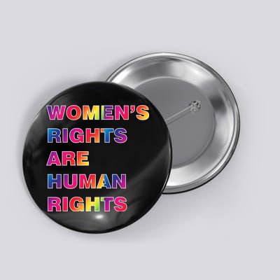 Colorful Women's Rights Are Human Rights Button