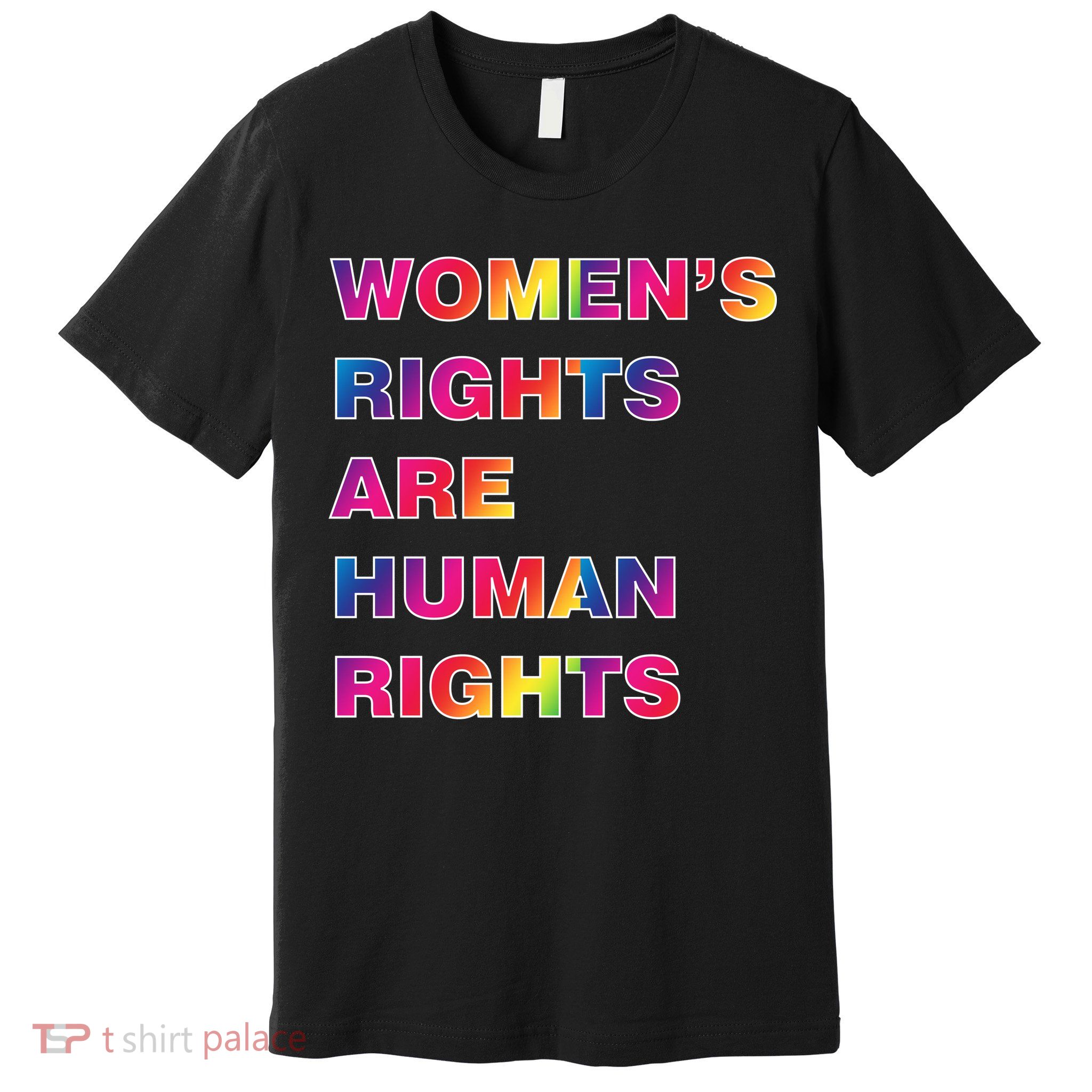 Colorful Women's Rights Are Human Rights Premium T-Shirt