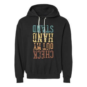 Check Out My Handstand Gymnastics And Gymnast Garment-Dyed Fleece Hoodie