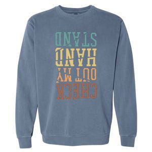 Check Out My Handstand Gymnastics And Gymnast Garment-Dyed Sweatshirt