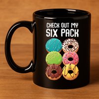 Check Out My Six Pack Donut Great Gift Funny Gym Gift 11oz C Handle Ceramic Mug