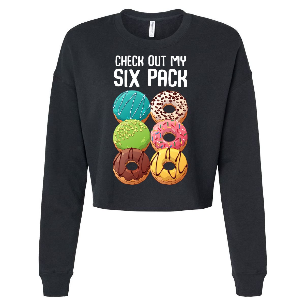 Check Out My Six Pack Donut Great Gift Funny Gym Gift Cropped Pullover Crew