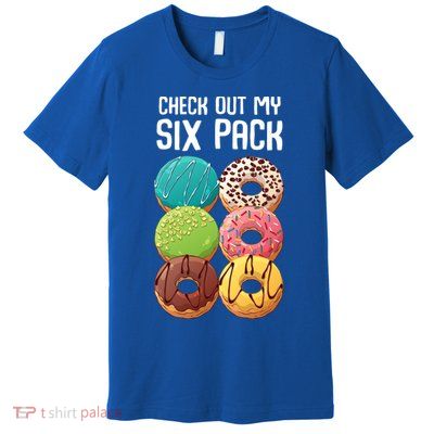 Check Out My Six Pack Donut Great Gift Funny Gym Gift Premium T-Shirt