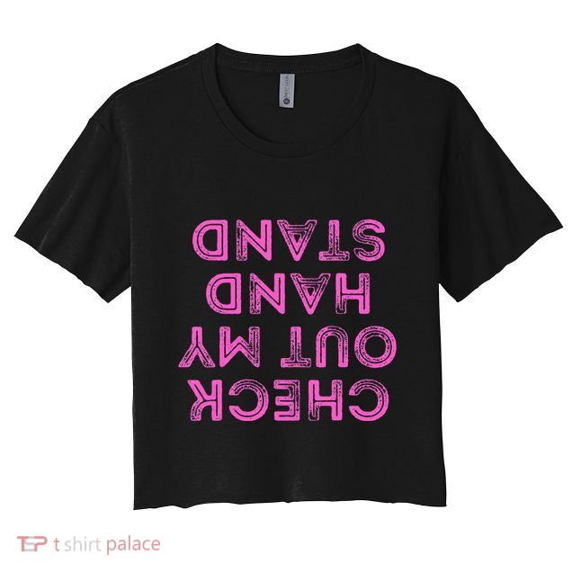 Check Out My Handstand Funny Gymnastics Gift Crop Top