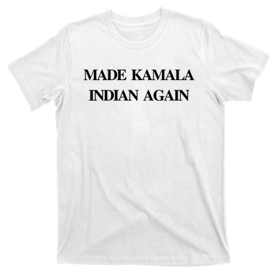 Candace Owens Made Kamala Indian Again T-Shirt