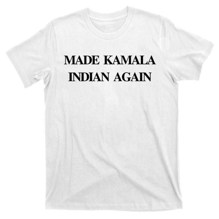 Candace Owens Made Kamala Indian Again T-Shirt