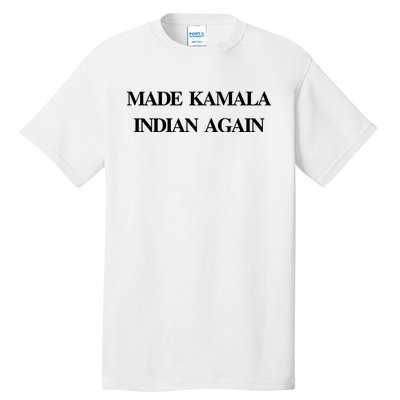 Candace Owens Made Kamala Indian Again Tall T-Shirt