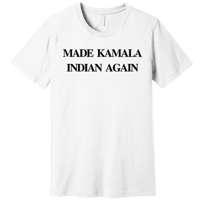 Candace Owens Made Kamala Indian Again Premium T-Shirt