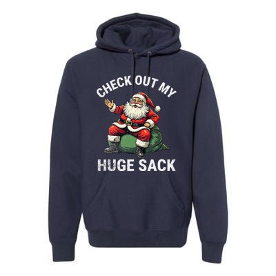 Check Out My Huge Sack Santa Clause Christmas Xmas 2024 Premium Hoodie