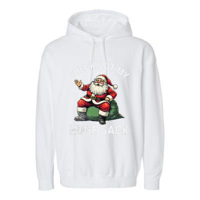 Check Out My Huge Sack Santa Clause Christmas Xmas 2024 Garment-Dyed Fleece Hoodie