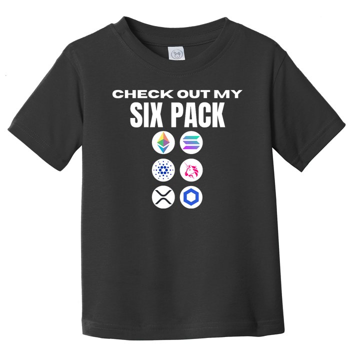 Check Out My Six Pack, Funny Gym Crypto Altcoin Lovers Meme Toddler T-Shirt