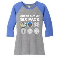 Check Out My Six Pack Pilot Airplane Flight Instruts Funny Gift Women's Tri-Blend 3/4-Sleeve Raglan Shirt